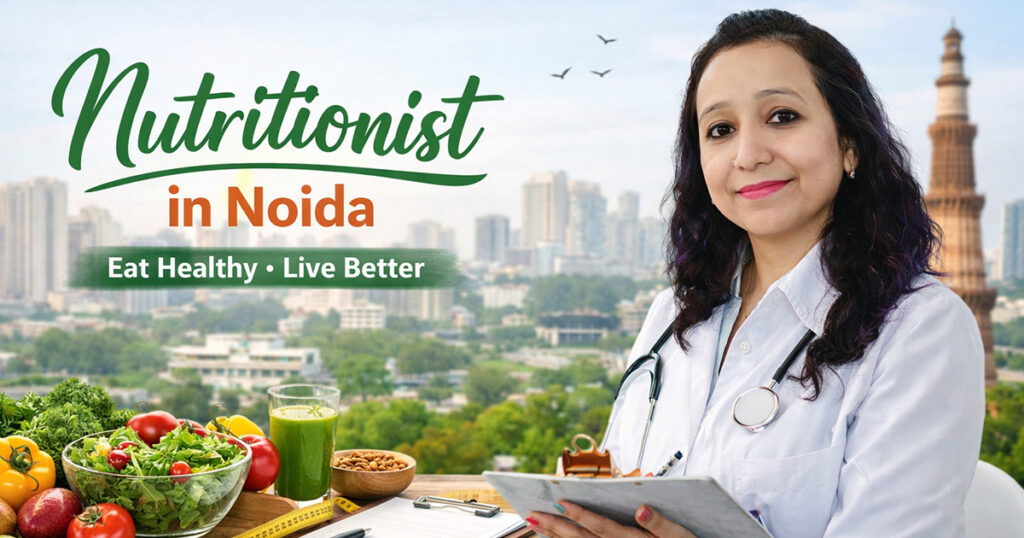 Nutritionist in Noida: Expert Diet Guidance by Nutriline Diet