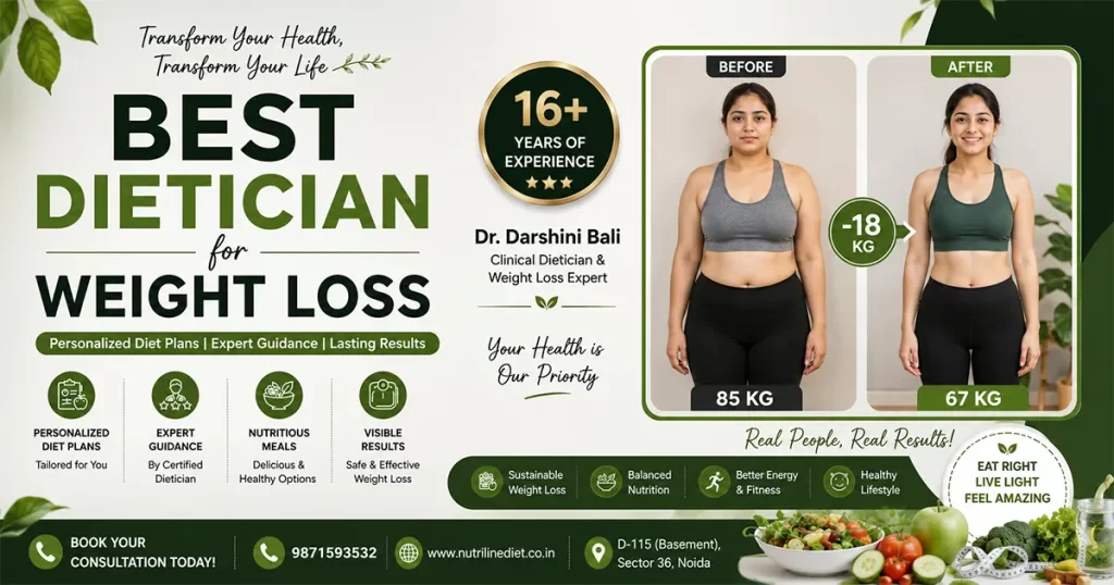 Best Dietician for Weight Loss in Noida | 16+ Years Experience | Nutriline Diet